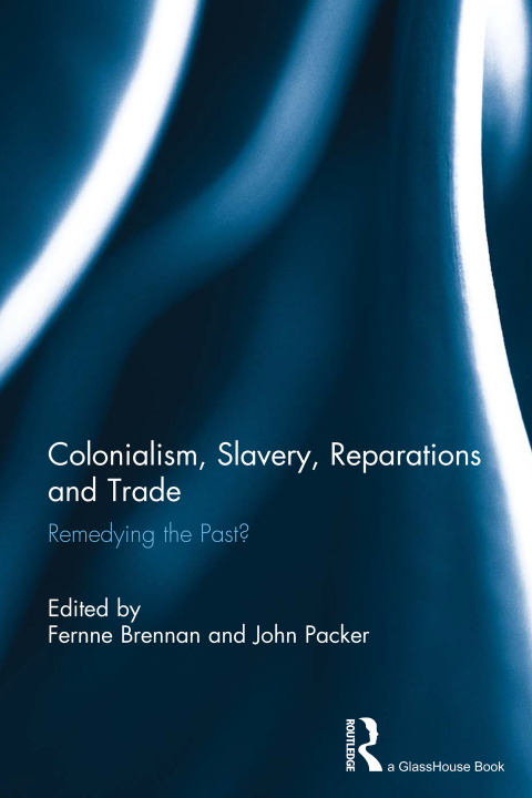 Cover image for book Colonialism, Slavery, Reparations and Trade