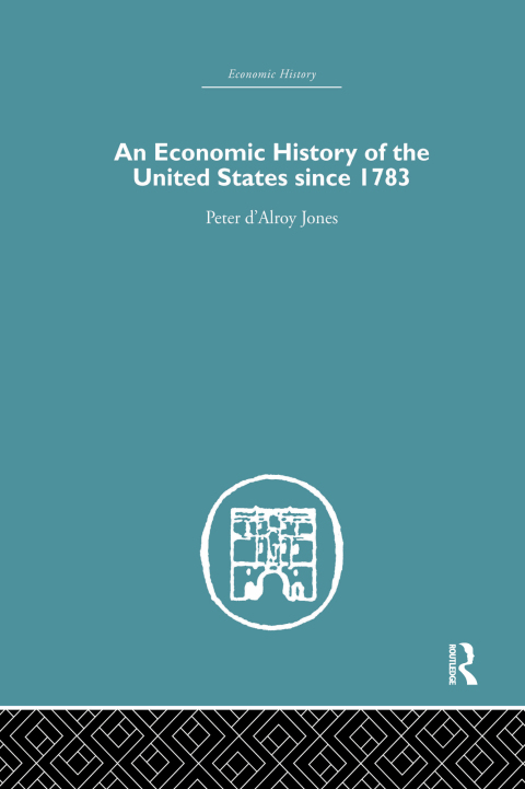 Cover image for book An Economic History of the United States Since 1783