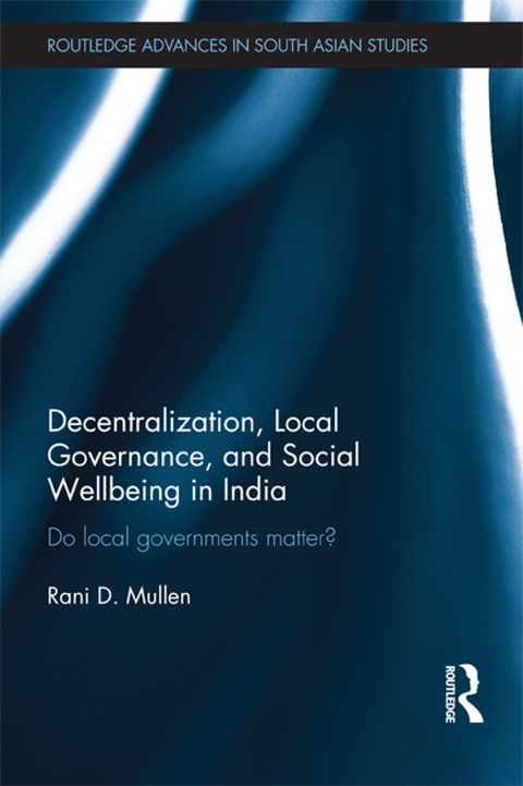 Cover image for book Decentralization, Local Governance, and Social Wellbeing in India