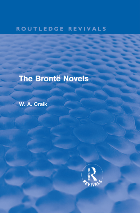 Cover image for book The Brontë Novels (Routledge Revivals)