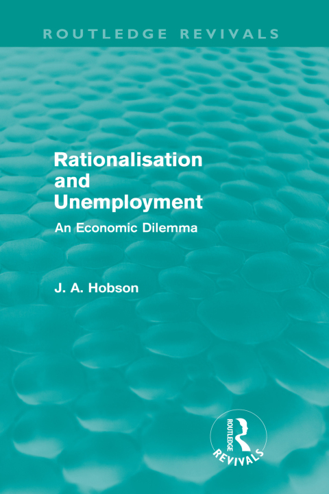 Cover image for book Rationalisation and Unemployment (Routledge Revivals)