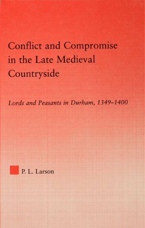 Cover image for book Conflict and Compromise in the Late Medieval Countryside