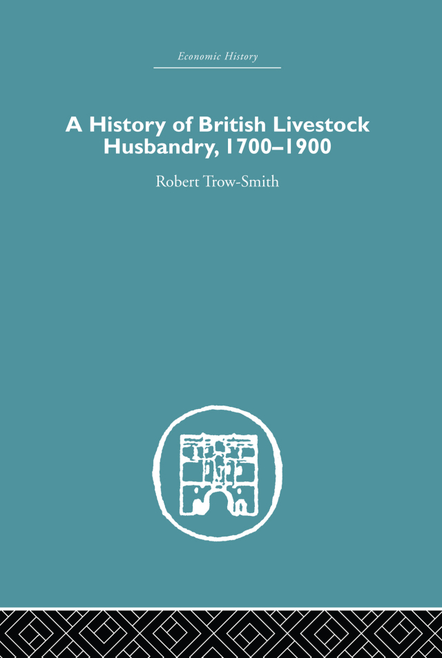 A History of British Livestock Husbandry, 1700-1900