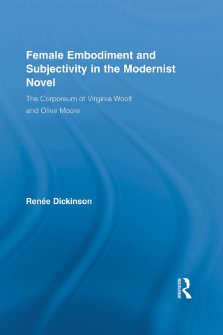 Female Embodiment and Subjectivity in the Modernist Novel