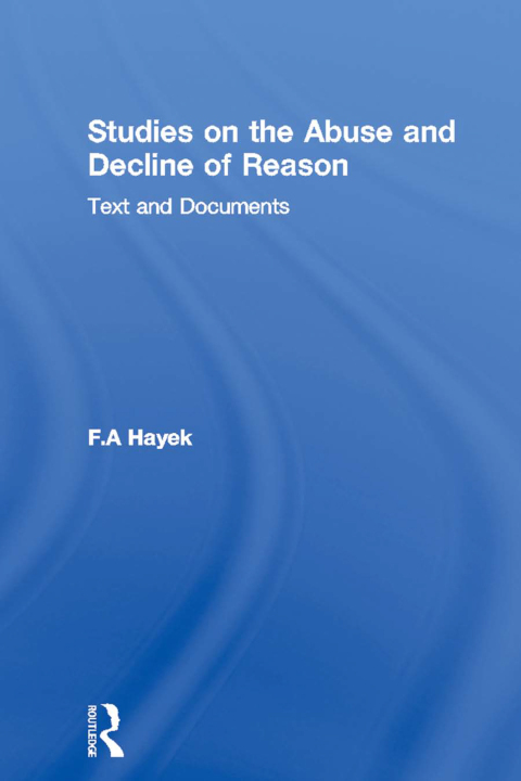Studies on the Abuse and Decline of Reason 