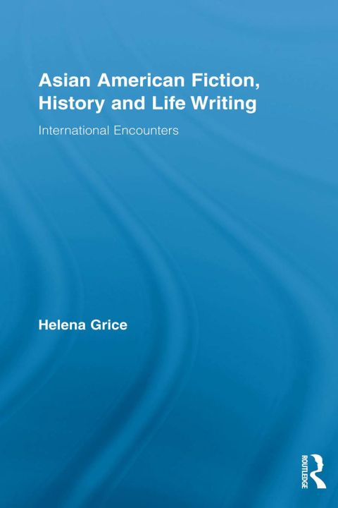 Cover image for book Asian American Fiction, History and Life Writing