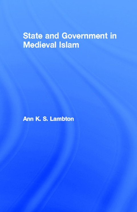 Cover image for book State and Government in Medieval Islam