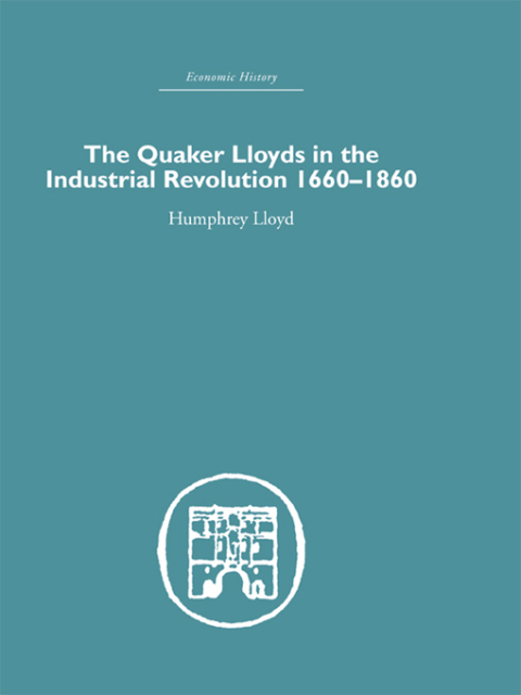 Cover image for book Quaker Lloyds in the Industrial Revolution