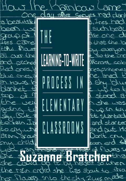 Cover image for book The Learning-to-write Process in Elementary Classrooms
