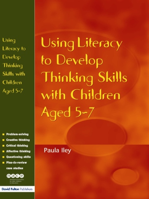 Cover image for book Using Literacy to Develop Thinking Skills with Children Aged 5 -7