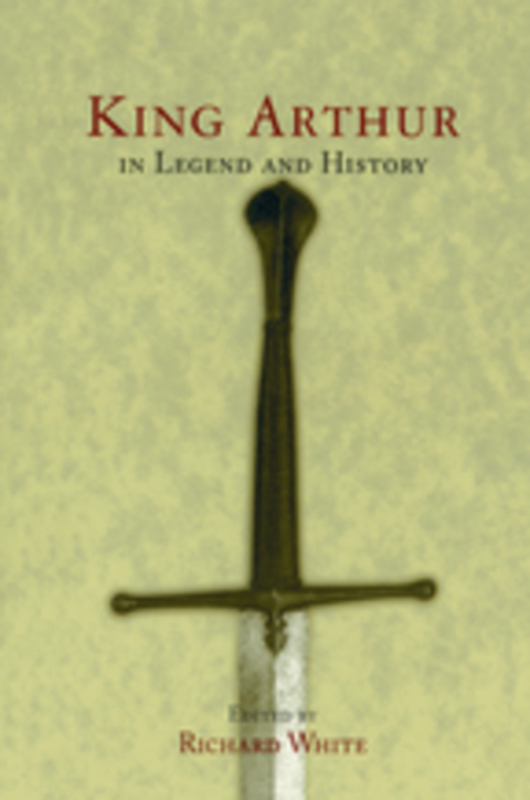 Cover image for book King Arthur In Legend and History