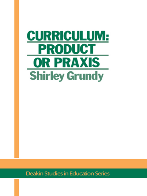 Cover image for book Curriculum: Product Or Praxis?