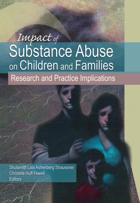 Cover image for book Impact of Substance Abuse on Children and Families