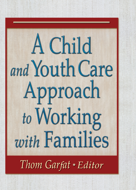 Cover image for book A Child and Youth Care Approach to Working with Families