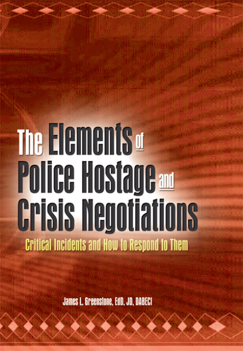Cover image for book The Elements of Police Hostage and Crisis Negotiations