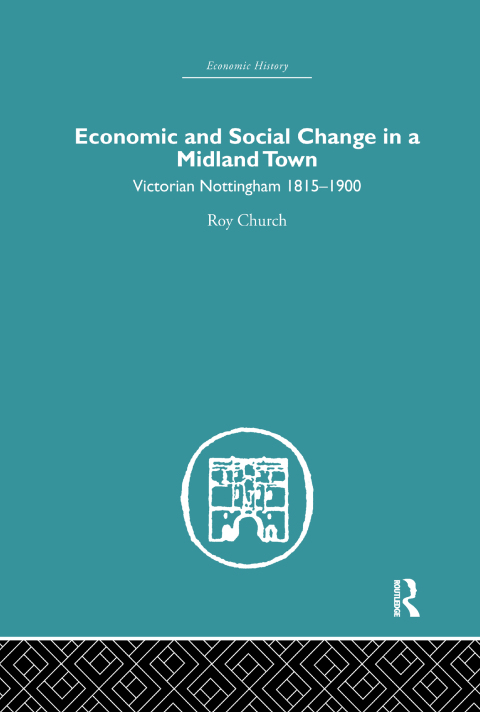 Cover image for book Economic and Social Change in a Midland Town