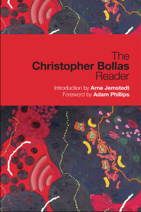The Christopher Bollas Reader 