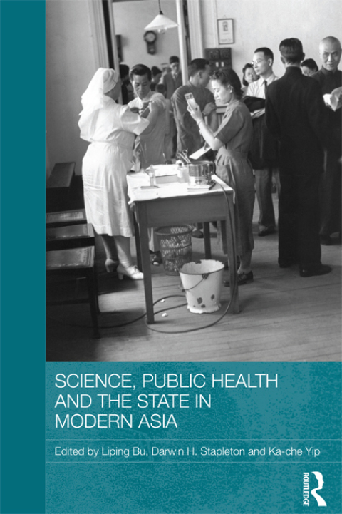 Cover image for book Science, Public Health and the State in Modern Asia