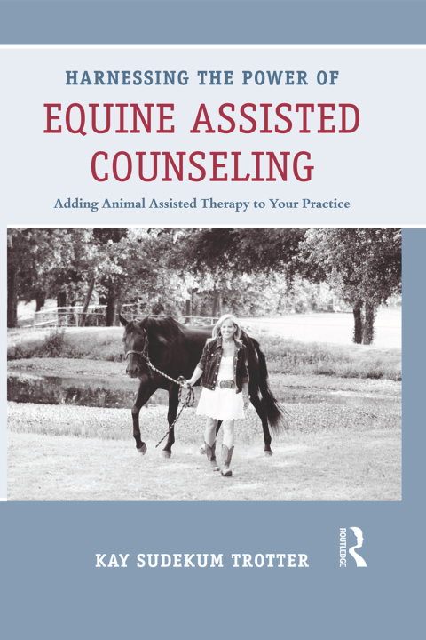 Cover image for book Harnessing the Power of Equine Assisted Counseling