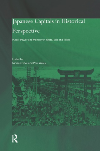 Japanese Capitals in Historical Perspective