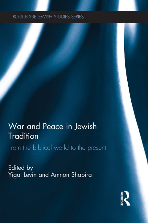 Cover image for book War and Peace in Jewish Tradition
