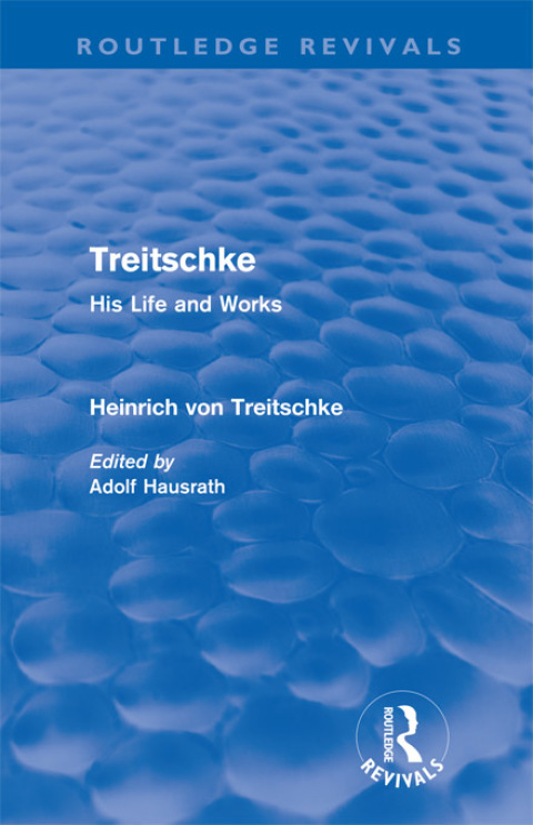 Cover image for book Treitschke: His Life and Works(Routledge Revivals)