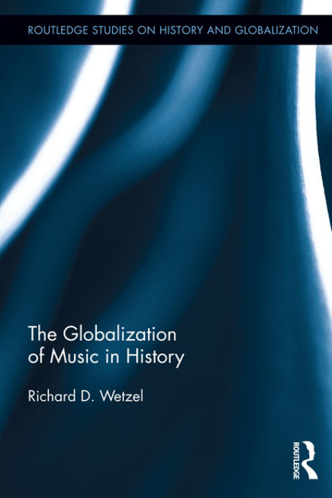 Cover image for book The Globalization of Music in History