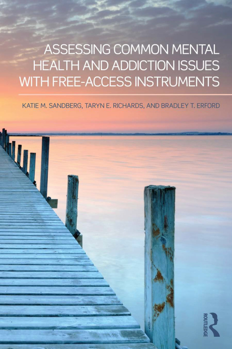 Cover image for book Assessing Common Mental Health and Addiction Issues With Free-Access Instruments