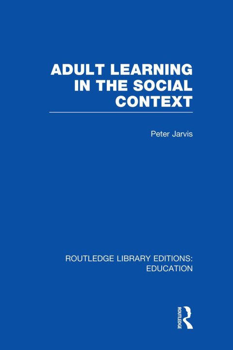 Cover image for book Adult Learning in the Social Context