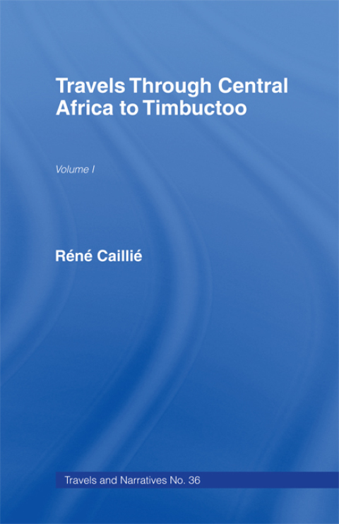 Cover image for book Travels Through Central Africa to Timbuctoo and Across the Great Desert to Morocco, 1824-28