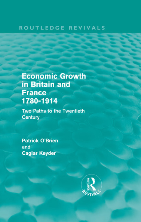 Cover image for book Economic Growth in Britain and France 1780-1914 (Routledge Revivals)