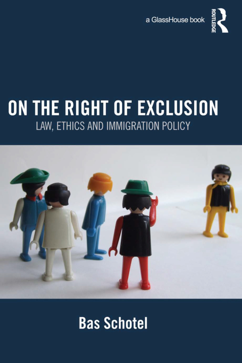 Cover image for book On the Right of Exclusion: Law, Ethics and Immigration Policy