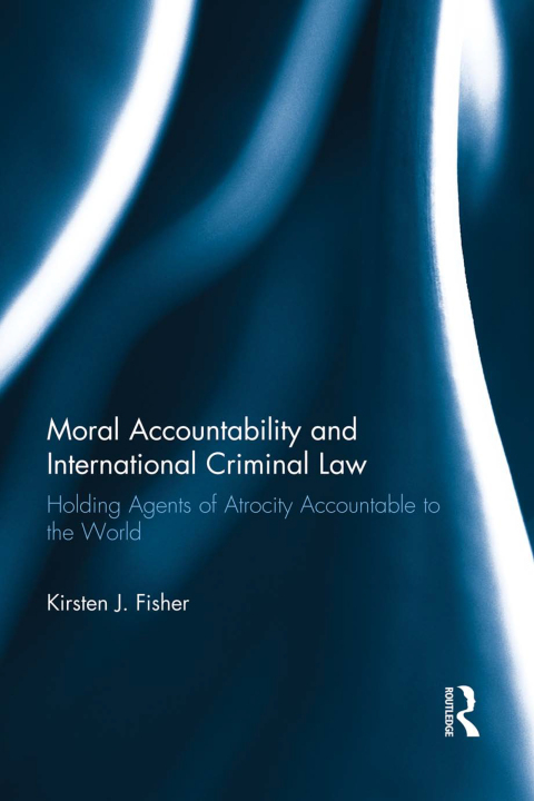 Cover image for book Moral Accountability and International Criminal Law