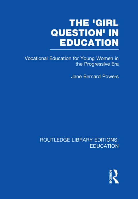 Cover image for book The 'Girl Question' in Education (RLE Edu F)