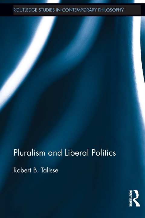 Cover image for book Pluralism and Liberal Politics