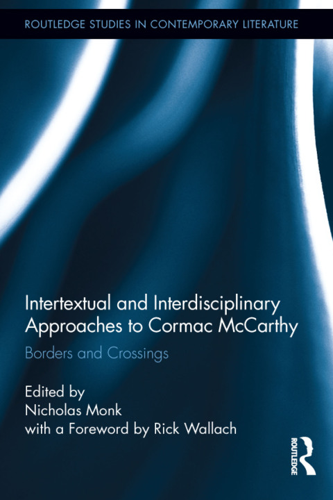 Cover image for book Intertextual and Interdisciplinary Approaches to Cormac McCarthy