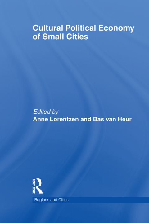 Cultural Political Economy of Small Cities 