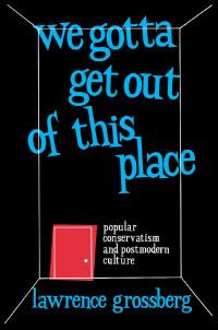 Cover image: We Gotta Get Out of This Place 1st edition 9781138156005
