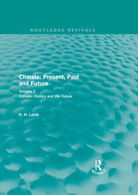 Cover image for book Climate: Present, Past and Future (Routledge Revivals)