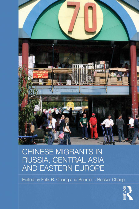 Cover image for book Chinese Migrants in Russia, Central Asia and Eastern Europe