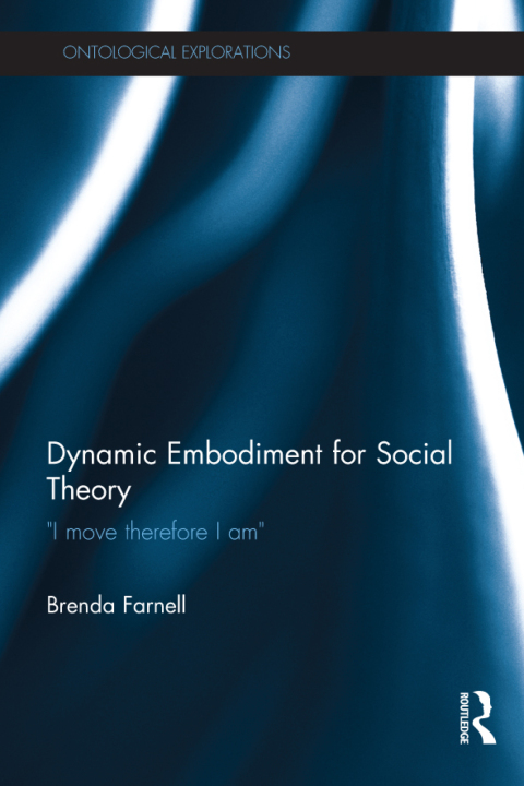 Cover image for book Dynamic Embodiment for Social Theory