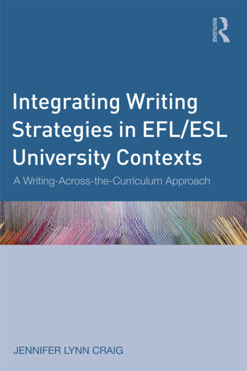 Cover image for book Integrating Writing Strategies in EFL/ESL University Contexts