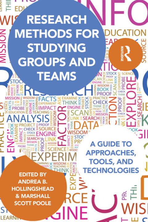 Research Methods for Studying Groups and Teams 