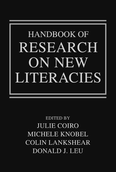 Handbook of Research on New Literacies 
