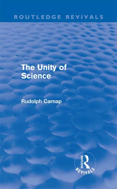 Cover image for book The Unity of Science (Routledge Revivals)