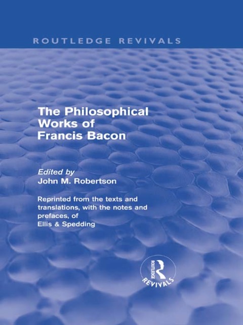 Cover image for book The Philosophical Works of Francis Bacon