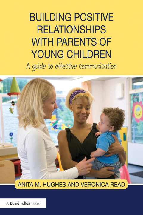 Cover image for book Building Positive Relationships with Parents of Young Children