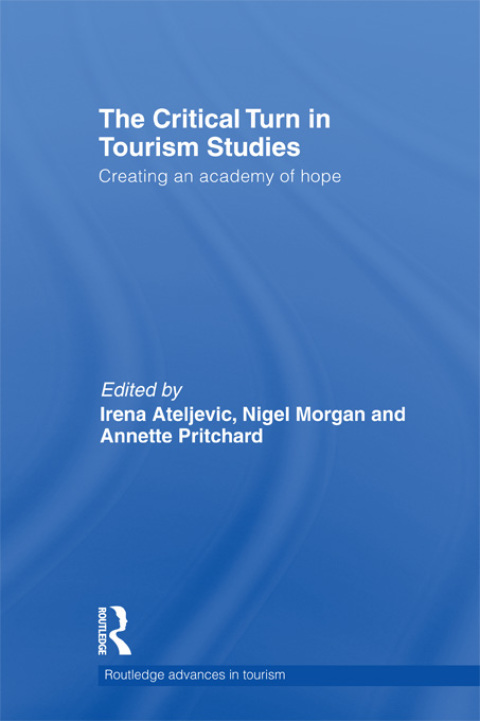 Cover image for book The Critical Turn in Tourism Studies