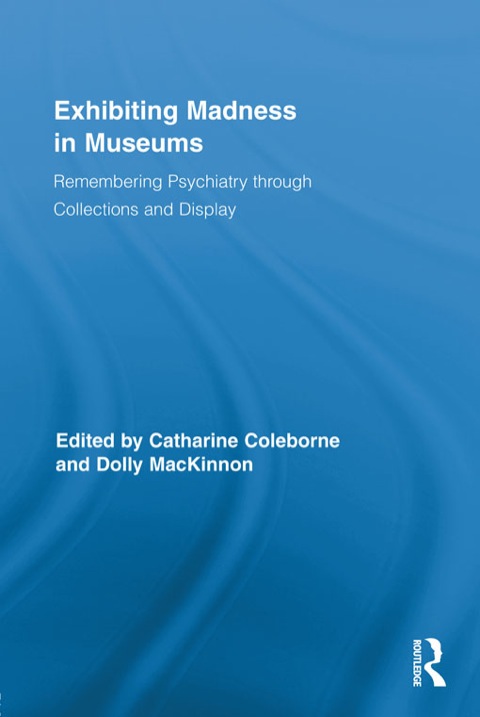 Cover image for book Exhibiting Madness in Museums