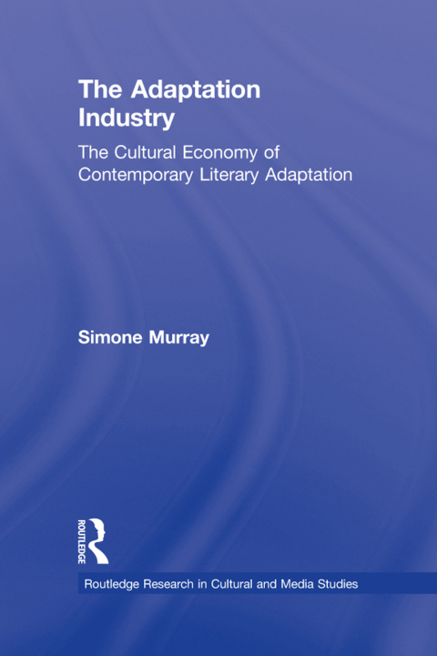Cover image for book The Adaptation Industry